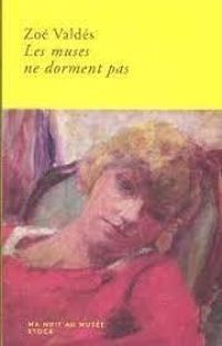 Couverture du livre Les muses ne dorment pas - Zoe Valdes