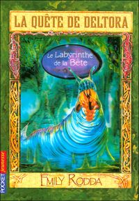 Emily Rodda - 6. La quête de Deltora - Le Labyrinthe de la Bête 