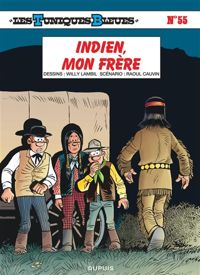 Couverture du livre Indien, mon frère - Raoul Cauvin - Willy Lambil