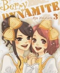 Couverture du livre Berry Dynamite T03 - Aya Nakahara