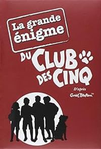 Couverture du livre Le CLub des Cinq  - Enid Blyton