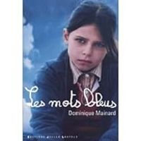 Couverture du livre Les mots bleus - Dominique Mainard