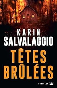 Karin Salvalaggio - Têtes brûlées