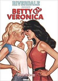 Couverture du livre Riverdale présente Betty et Veronica - Jose Villarrubia