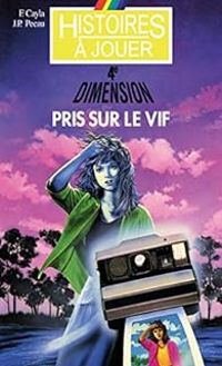 Couverture du livre Pris Sur le Vif - Jean Pierre Pecau - Fabrice Cayla