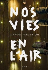 Manon Fargetton - Nos vies en l'air