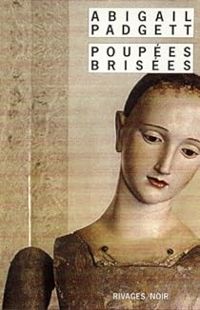 Abigail Padgett - Poupées brisées