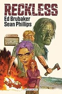 Ed Brubaker - Sean Phillips - Reckless