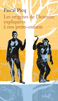 Pascal Picq - Les origines de l'homme expliquées à nos petits