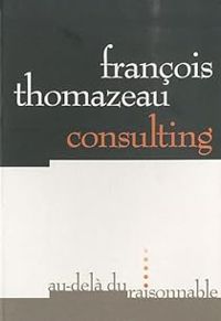 Couverture du livre Consulting - Francois Thomazeau