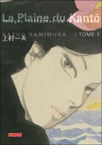 Couverture du livre La plaine du Kantô - Kazuo Kamimura