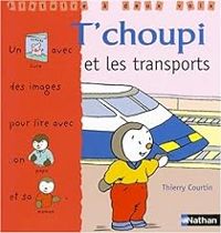 Thierry Courtin - T'choupi et les transports