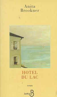 Anita Brookner - Hôtel du lac