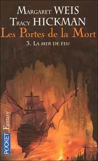 Margaret Weis - Tracy Hickman - LA MER DE FEU