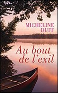 Couverture du livre Au bout de l'exil - Intégrale - Micheline Duff