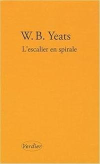 William Butler Yeats - L'escalier en spirale 