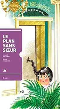 Couverture du livre Le plan sans soeur - Carole Tremblay