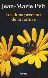 Couverture du livre Les dons précieux de la nature - Jean Marie Pelt