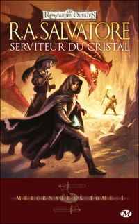 R.a. Salvatore - Serviteur du cristal