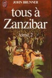 Couverture du livre Tous à Zanzibar - John Brunner