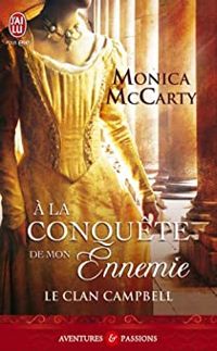 Couverture du livre A la conquête de mon ennemie - Monica Mccarty