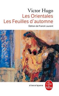 Couverture du livre Les Orientales - Les Feuilles d'automne - Victor Hugo