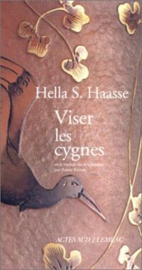 Hella Serafia Haasse - Viser les cygnes