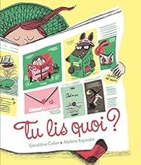 Couverture du livre Tu lis quoi ? - Geraldine Collet