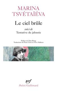 Marina Tsvétaïéva - Le ciel brûle/tentative de jalousie