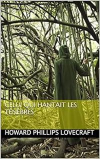 Couverture du livre Celui qui hantait les ténèbres - Howard Phillips Lovecraft