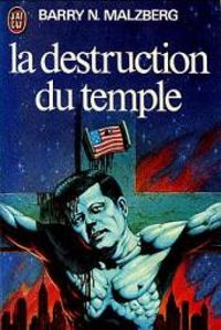 Barry Norman Malzberg - La destruction du temple