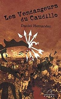 Couverture du livre Les Vendangeurs du Caudillo - Daniel Hernandez