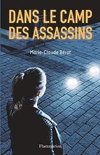 Couverture du livre Dans le camp des assassins - Marie Claude Berot