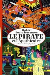 Couverture du livre Le Pirate et l'Apothicaire  - Robert Louis Stevenson - Henning Wagenbreth