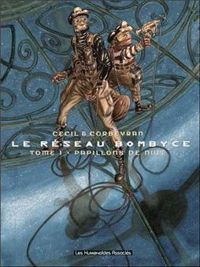 Corbeyran+cecil - Le réseau Bombyce -Tome 1- Papillons de nuit