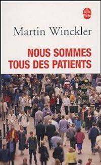 Couverture du livre Nous sommes tous des patients - Martin Winckler - Catherine Nabokov