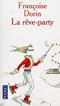 Couverture du livre La Rêve party - Francoise Dorin