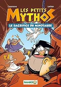 Couverture du livre Le sacrifice du minotaure  - Christophe Cazenove - Philippe Larbier