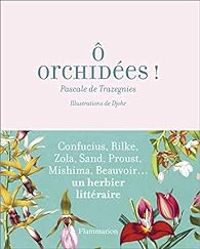 Couverture du livre Ô orchidées ! - Pascale De Trazegnies - Djohr 