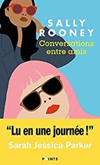 Sally Rooney - Conversations entre amis