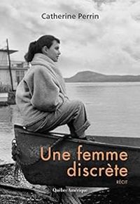 Catherine Perrin - Une femme discrète