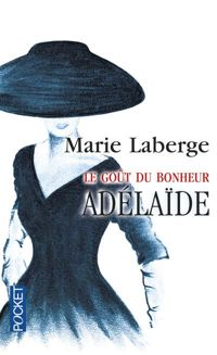 Couverture du livre Le goût du bonheur  - Marie Laberge