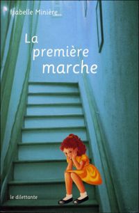 Isabelle Minière - La Première Marche