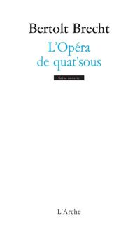 Couverture du livre L'Opéra de quat'sous - Bertolt Brecht