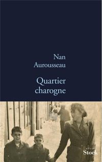 Nan Aurousseau - Quartier charogne