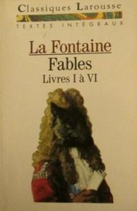 Jean De La Fontaine - Fables - Larousse : Livres 01 à 04