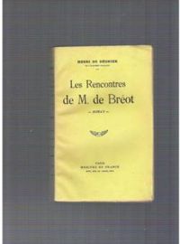 Couverture du livre Les rencontres de M. de Bréot - Henri De Regnier