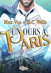 Max Vos - Kc Wells - Un ours à Paris