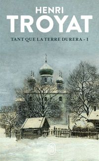 Couverture du livre Tant que la terre durera - Henri Troyat