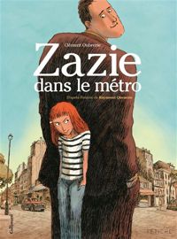 Couverture du livre Zazie dans le métro - Clement Oubrerie